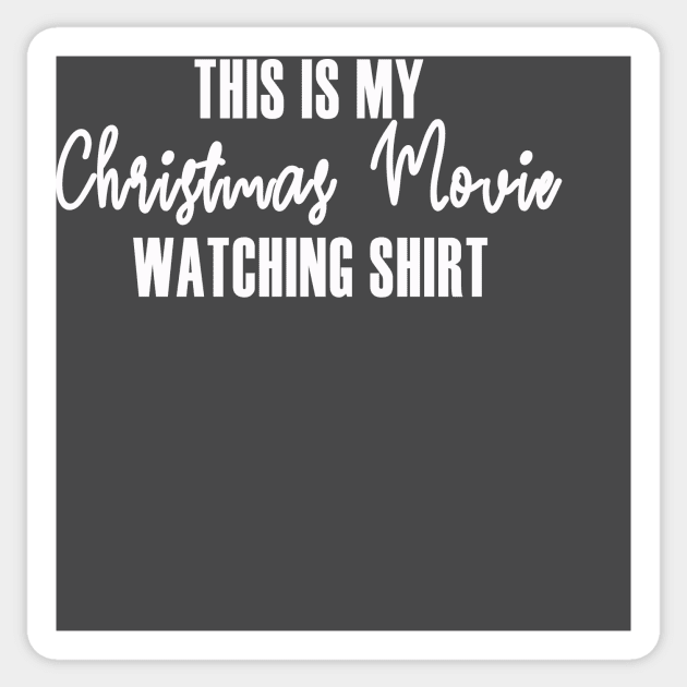 This Is My Christmas Movie Watching Shirt Sticker by We Love Pop Culture